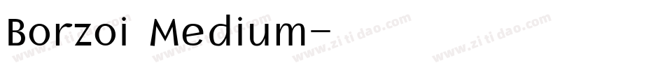 Borzoi Medium字体转换